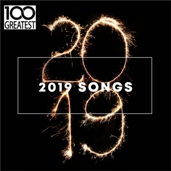 VA - 100 Greatest 2019 Songs [Best Songs of the Year] (2019) FLAC скачать торрент альбом