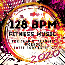 VA - 128 BPM Fitness Music 2020: For Cardio, Aerobics, Workout, Total Body Exercise (2019) MP3 скачать торрент альбом