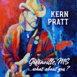 Kern Pratt - Greenville, MS...What About You ? (2019) MP3 скачать торрент альбом