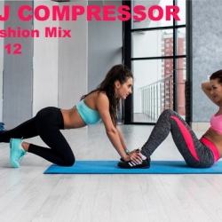 Dj Compressor - Fashion Mix 19 12 (2019) MP3 скачать торрент альбом