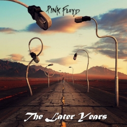 Pink Floyd - The Later Years [Remastered] (2019) FLAC скачать торрент альбом