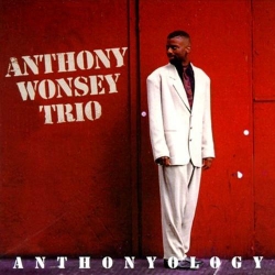 Anthony Wonsey Trio - Anthonyology (1995) MP3 скачать торрент альбом