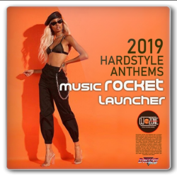 VA - Music Rocket Launcher: Hardstyle Anthems (2019) MP3 скачать торрент альбом