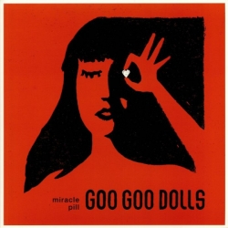 The Goo Goo Dolls - Miracle Pill (2019) MP3 скачать торрент альбом