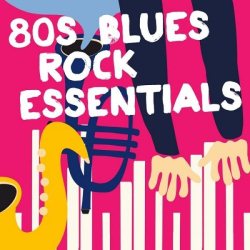 VA - 80s Blues Rock Essentials (2019) MP3 скачать торрент альбом
