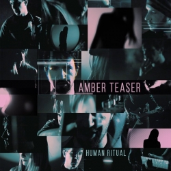 Amber Teaser - Human Ritual (2019) MP3 скачать торрент альбом