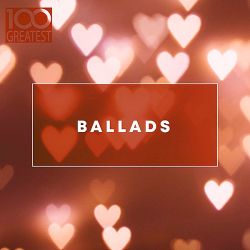 VA - 100 Greatest Ballads (2019) MP3 скачать торрент альбом