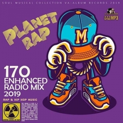 VA - Planet Rap: 170 Enhanced Radio Mix (2019) MP3 скачать торрент альбом