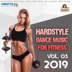 VA - Hardstyle Dance Music For Fitness Vol.03 (2019) MP3 скачать торрент альбом