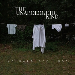 The Unapologetic Kind - No Hard Feelings (2019) MP3 скачать торрент альбом