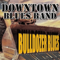 Downtown Blues Band - Bulldozer Blues (2020) MP3 скачать торрент альбом