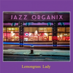 Jazz Organix - Lemongrass Lady (2019) MP3 скачать торрент альбом