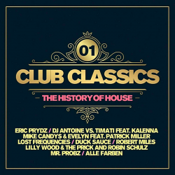 VA - Club Classics: The History Of House Vol.01 [2CD] (2019) MP3 скачать торрент альбом
