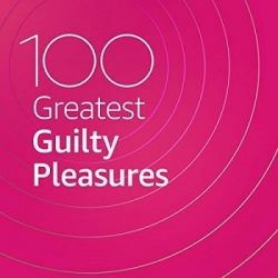 VA - 100 Greatest Guilty Pleasures (2020) MP3 скачать торрент альбом
