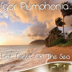 Igor Pumphonia - Last Night On The Sea (2012) MP3 скачать торрент альбом