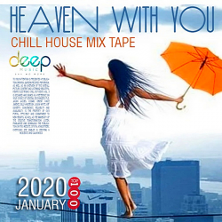 VA - Heaven With You: Chill House Mixtape (2020) MP3 скачать торрент альбом