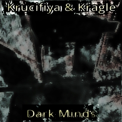 Krucifiya & Kragle - Dark Minds LP (2020) MP3 скачать торрент альбом