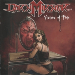 Dark Mirror - Visions Of Pain (2007/2009) MP3 скачать торрент альбом