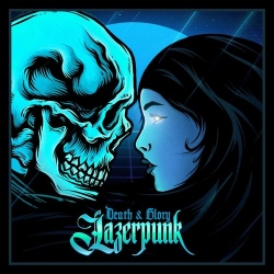 Lazerpunk! - Death & Glory (2018) MP3 скачать торрент альбом