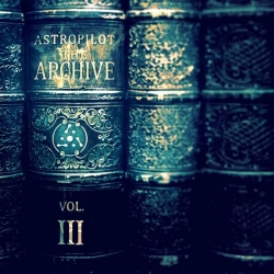 Astropilot - The Archive Vol. III (2020) MP3 скачать торрент альбом