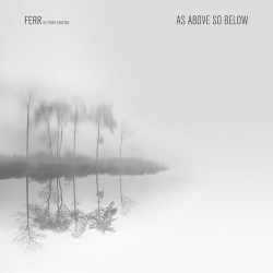 FERR By Ferry Corsten - As Above So Below (2020) MP3 скачать торрент альбом