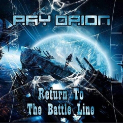 Ray Orion - Return To The Battle Line (2020) FLAC скачать торрент альбом