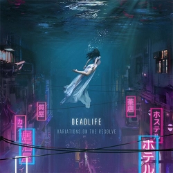 Deadlife - Variations On The Resolve (2018) FLAC скачать торрент альбом