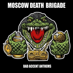 Moscow Death Brigade - Bad Accent Anthems (2019) FLAC скачать торрент альбом