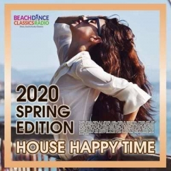 VA - Happy Time: House Spring Edition (2020) MP3 скачать торрент альбом