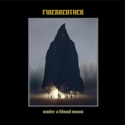 Firebreather - Under A Blood Moon (2019) FLAC скачать торрент альбом