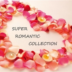 Сборник - Super Romantic Collection (2020) MP3 скачать торрент альбом