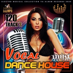 VA - Vocal Dance House (2020) MP3 скачать торрент альбом