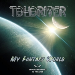 TDHDriver - My Fantasy World [Remastered] (2020) FLAC скачать торрент альбом