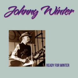 Johnny Winter - Ready For Winter 1960-1968 [Deluxe Edition] (2020) MP3 скачать торрент альбом