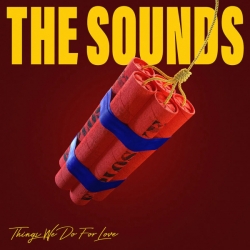 The Sounds - Things we do for Love (2020) MP3 скачать торрент альбом