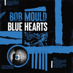 Bob Mould - Blue Hearts (2020) FLAC скачать торрент альбом