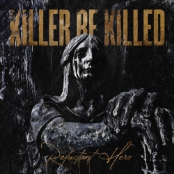 Killer Be Killed - Reluctant Hero (2020) MP3 скачать торрент альбом