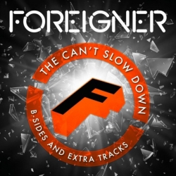 Foreigner - The Can't Slow Down: B-Sides and Extra Tracks (2020) MP3 скачать торрент альбом
