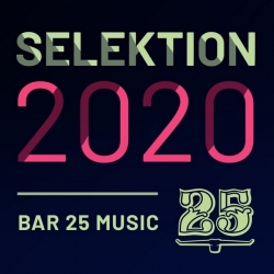 VA - Bar 25 Music: Selektion 2020 (2020) FLAC скачать торрент альбом