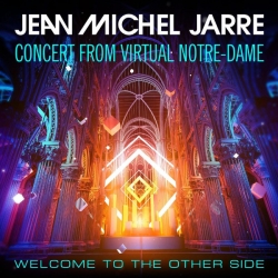 Jean-Michel Jarre - Welcome to the Other Side [Concert From Virtual Notre-Dame] (2021) MP3 скачать торрент альбом