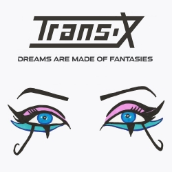 Trans-X - Dreams Are Made of Fantasies (2021) MP3 скачать торрент альбом