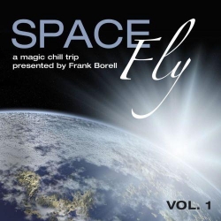 VA - Space Fly, Vol. 1 A Magic Chill Trip Presented by Frank Borell (2009) FLAC скачать торрент альбом