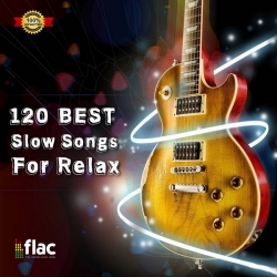 VA - 120 Best Slow Songs For Relax [Blues] (2021) MP3 скачать торрент альбом