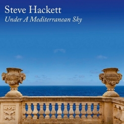 Steve Hackett - Under A Mediterranean Sky (2021) FLAC скачать