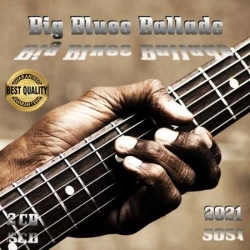 VA - Big Blues Ballads [2CD] (2021) MP3 скачать торрент альбом