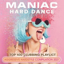 VA - Maniac Hard Dance (2021) MP3 скачать торрент альбом