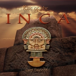Guy Sweens - Rise of the Inca (2021) FLAC скачать торрент альбом