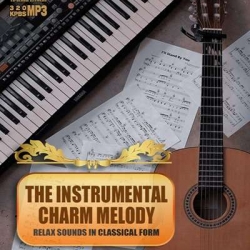 VA - The Instrumental Charm Melody (2021) MP3 скачать торрент альбом