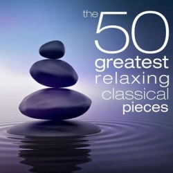 VA - The 50 Greatest Relaxing Classical Pieces (2021) MP3 скачать торрент альбом