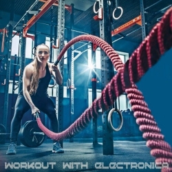 VA - Workout with Electronica (2021) MP3 скачать торрент альбом